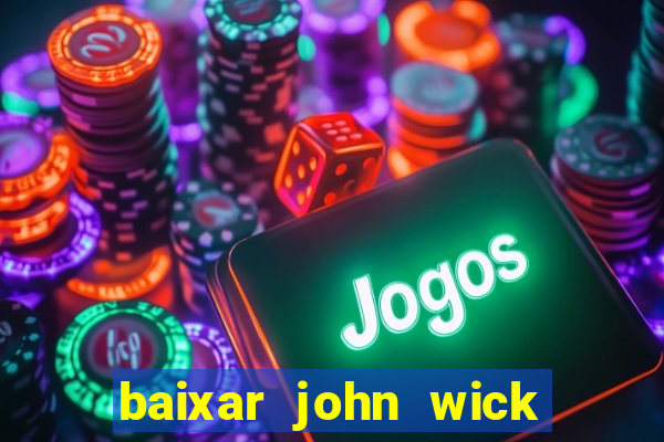 baixar john wick de volta ao jogo mega